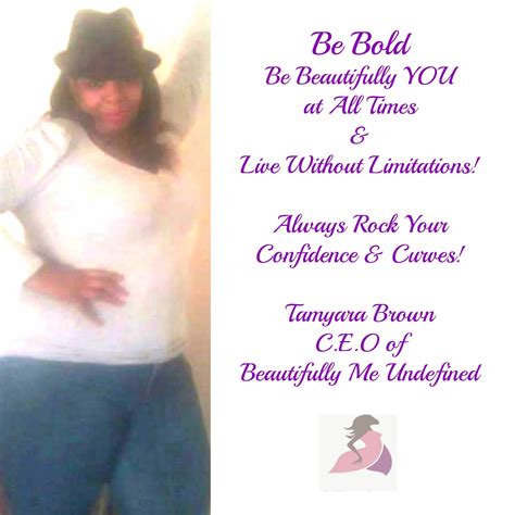 rock your confidence and curves be bold love every inch of you body confidence quotes body