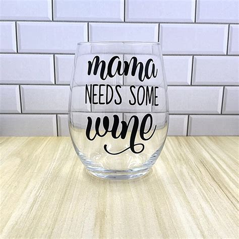 Momma Needs Some Wine Mother Day T Steamless Wine Glass Etsy