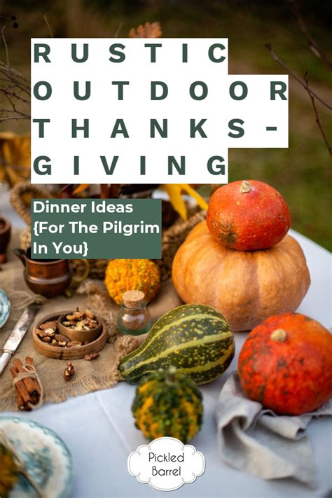Rustic Outdoor Thanksgiving Dinner Ideas For The Pilgrim In You