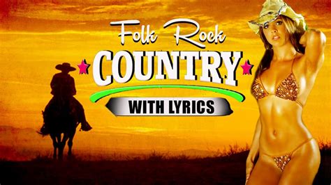 the best folk rock country music playlist with lyrics folk rock and country music kenny