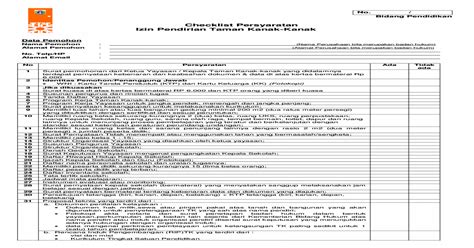 Saya yang bertanda tangan di bawah ini saya bersedia didiskualifikasi sebagai pendaftar dan menerima sanksi/diproses sesuai prosedur dan ketentuan hukum yang berlaku apabila dokumen, data, informasi, dan/atau keterangan tersebut tidak. Checklist Persyaratan Izin Pendirian Taman Kanak- .Surat ...