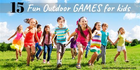 15 Fun Outdoor Games For Kids To Play This Summer The Mum Educates