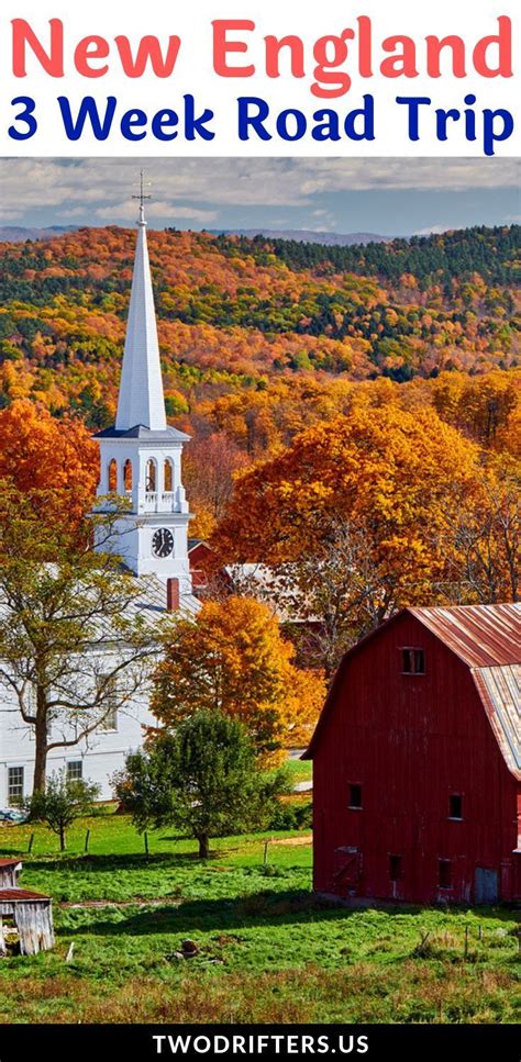 The Ultimate New England Road Trip Itinerary Flexible 2 3 Week Itinerary Trip Road Trip