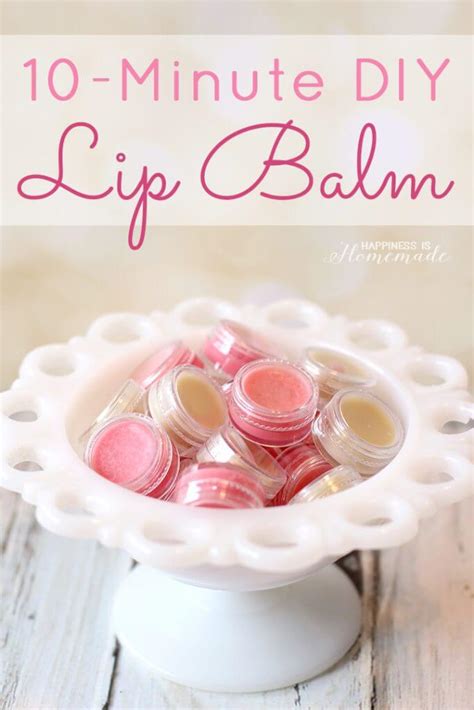 10 Minute Diy Lip Balm Happiness Is Homemade