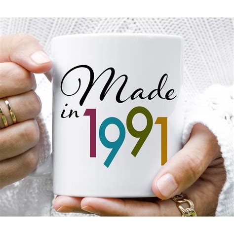 Made In 1991 Mug Happy 32nd Birthday Ideas For 32 Year Old Woman