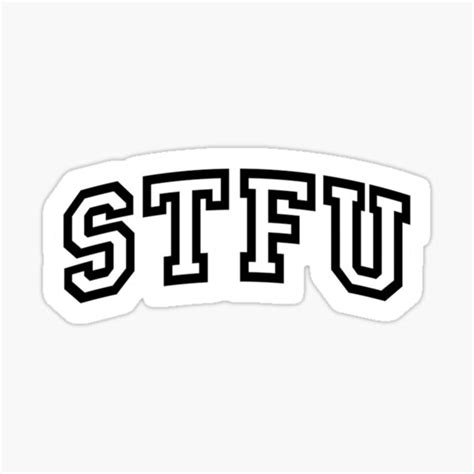 Stfu White Sticker For Sale By Florencegenevie Redbubble