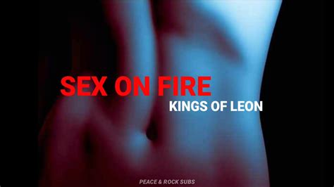 Sex On Fire Kings Of Leon Letra En Espa Ol Ingl S Youtube Free Nude Porn Photos