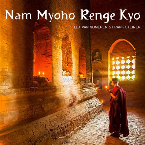 Nam myoho renge kyo mantra (devotion to the mystic law). Lex van Somerens recordshop - Nam Myoho Renge Kyo MP3 Album