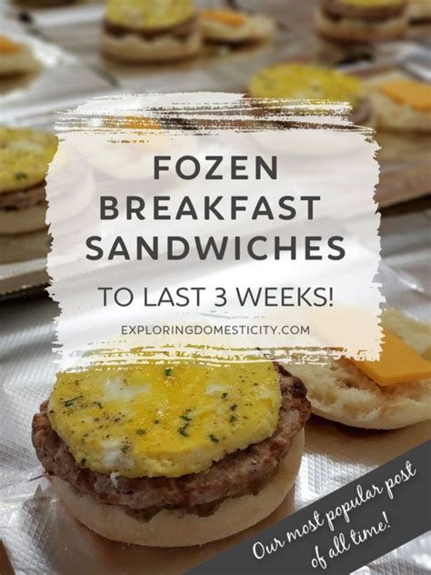 Frozen Breakfast Sandwiches To Last 3 Weeks ⋆ Exploring Domesticity