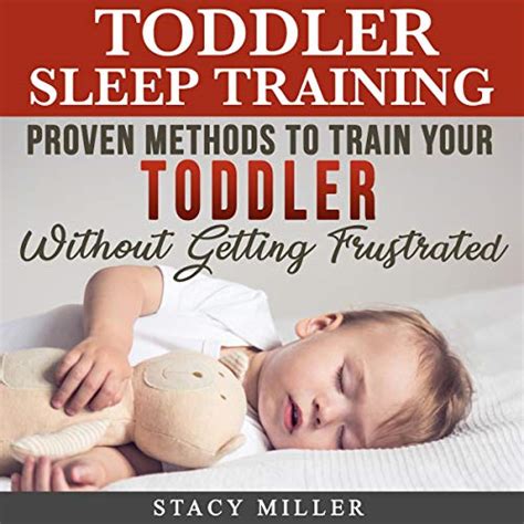Toddler Sleep Training Proven Methods To Train Your Toddler Without