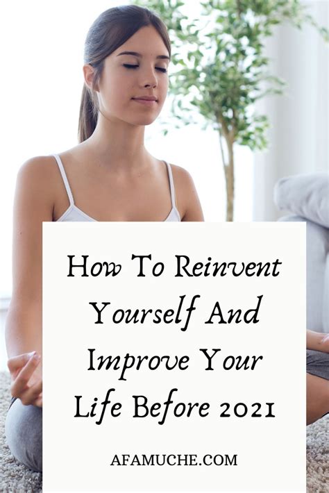 10 Simple Ways To Reinvent Yourself And Improve Your Life Improve