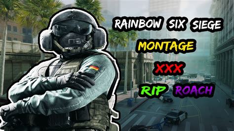 Rainbow Six Siege Montage XXXTENTACION RIP Roach YouTube