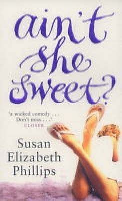 Ain T She Sweet By Susan Elizabeth Phillips Goodreads