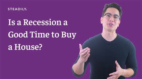 Is A Recession A Good Time To Buy A House Youtube