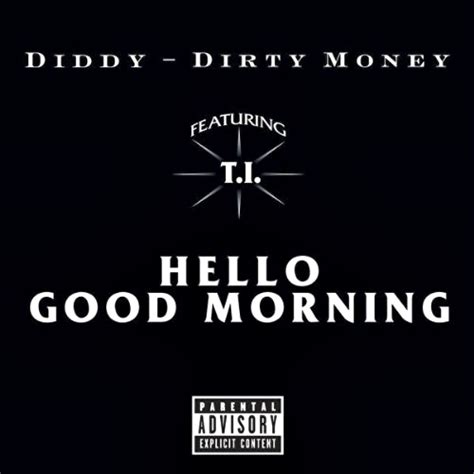Diddy Dirty Money Feat Nicki Minaj Rick Ross Hello Good Morning