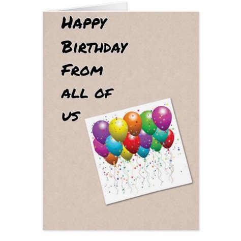 #happy happy birthday #from all of us to you #we wish it was our birthday #so we could party too! BALLOONS FOR YOU HAPPY BIRTHDAY FROM ALL OF US GREETING CARD | Zazzle