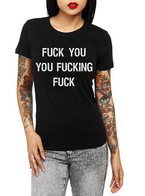 Shameless Fuck You You Fucking Fuck Kadın T Shirt