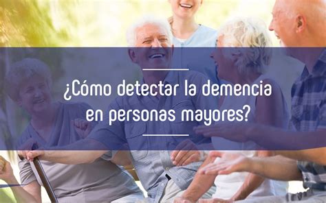 Detectar La Demencia En Personas Mayores ClÍnica Dinan