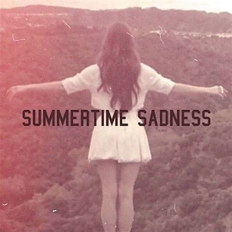 Summertime Sadness Time