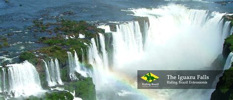 The Iguazu Falls With Riding Brazil
