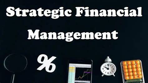 Strategic Financial Management Definition Process Characteristics