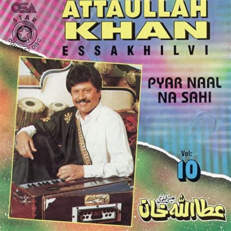 Jp Pyar Naal Na Sahi Atta Ullah Khan Essakhailvi デジタルミュージック
