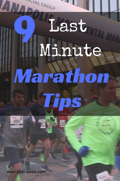 Last Minute Marathon Tips Run For Good Marathon Tips Running