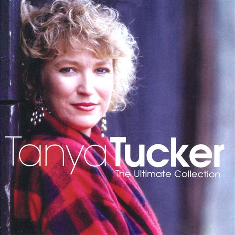 The Ultimate Collection Compilation By Tanya Tucker Spotify