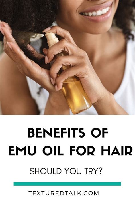 Emu Oil For Hair What Are The Benefits Should You Try Textured Talk