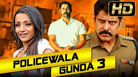 Policewala Gunda 3 Vikram Full Hd Hindi Dubbed Movie Trisha