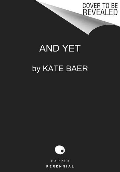 And Yet Poems Von Kate Baer Portofrei Bei Bücherde Bestellen