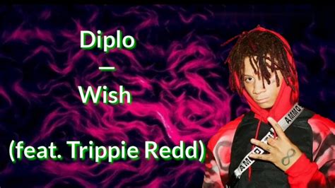 Diplo Wish Feat Trippie Redd Lyrics Youtube
