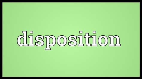 Disposition Meaning Youtube