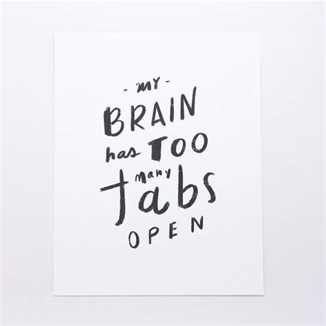 My Brain Has Too Many Tabs Open Art Print Office Quotes Work Desk
