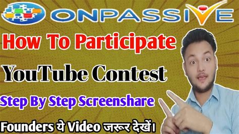 Onpassive How To Participate Youtube Contest Step By Step By