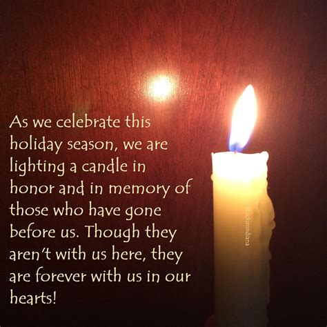 "As we celebrate this holiday season, we are lighting a candle in honor