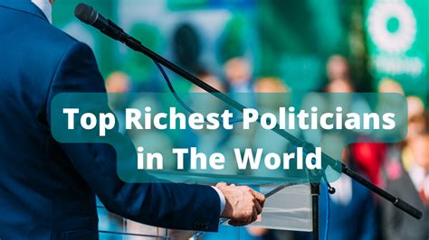 Worlds Top 10 Richest Politicians In 2023 With Net Worth And
