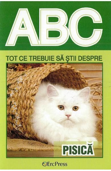 ABC Tot Ce Trebuie Sa Stii Despre Pisica Carti Online PDF Si Tiparite