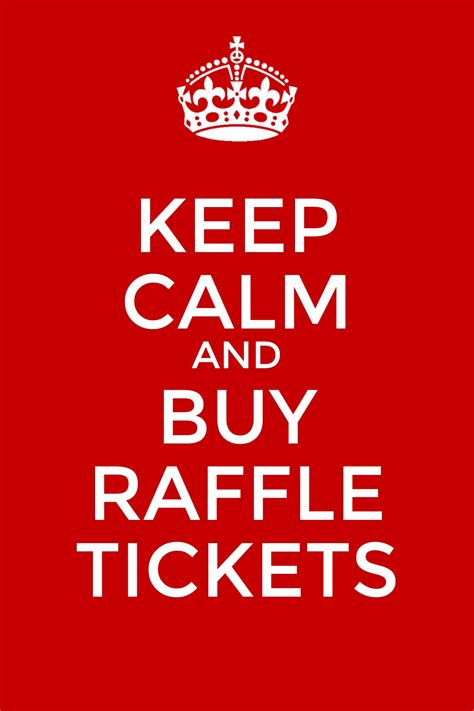 Keep Calm And Buy Raffle Tickets Raffle Tickets Fundraiser Raffle
