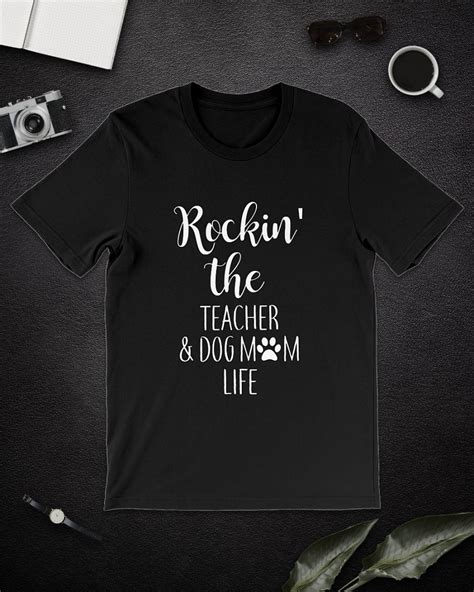 Teacher Rockin The Teacher And Dog Mom Life Mom Life Shirt Dog Mom