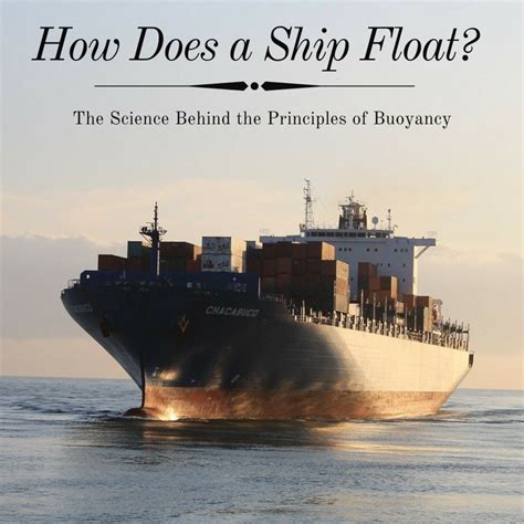 How Does A Ship Float A Scientific Explanation Of Buoyancy Owlcation