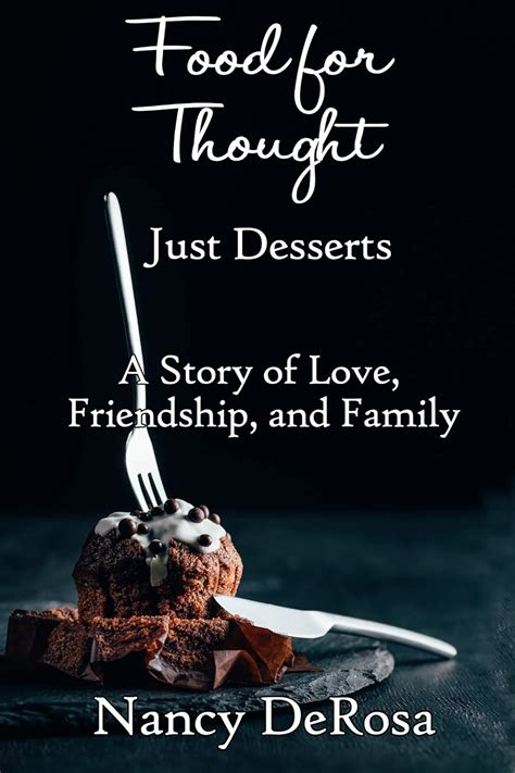 Food For Thought Just Desserts Kindle Edition By Derosa Nancy