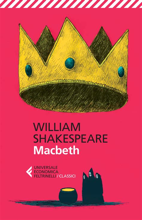 William Shakespeare Macbeth Libro Feltrinelli Editore Universale