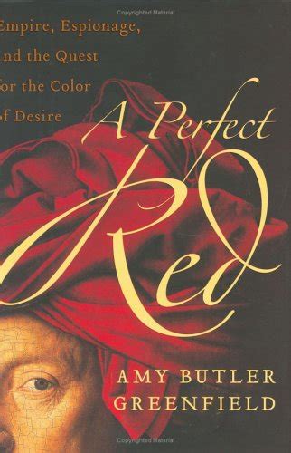 A Perfect Red Empire Espionage And The Quest For The Color