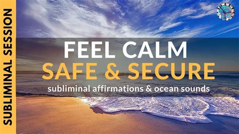 Feel Calm Grounded Safe And Secure Subliminal Affirmations And Relaxing