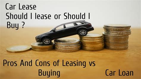 Should I Buy A New Or Used Car Buying Vs Leasing A Car Pros And