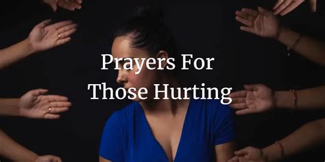 31 Faith And Power Prayers For Those Hurting Faith Victorious