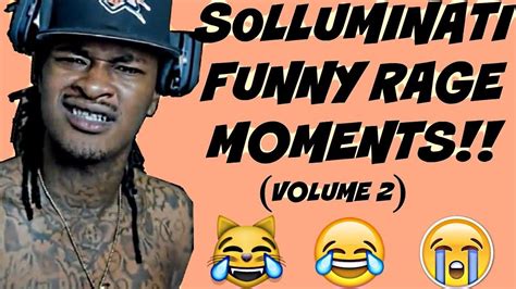 Solluminati Funny Rage Moments Volume 2 Youtube
