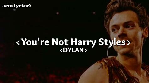 Dylan Youre Not Harry Styles Sub Español Youtube