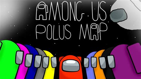 Polus map is one of the two hardest maps. Among Us Polus Map - Quem Será a Próxima Vítima? Parte 3 ...